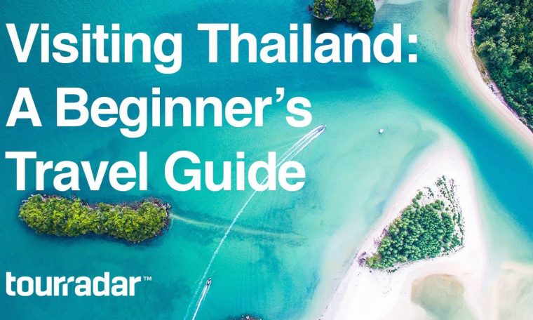 Visiting Thailand: A Beginner's Travel Guide