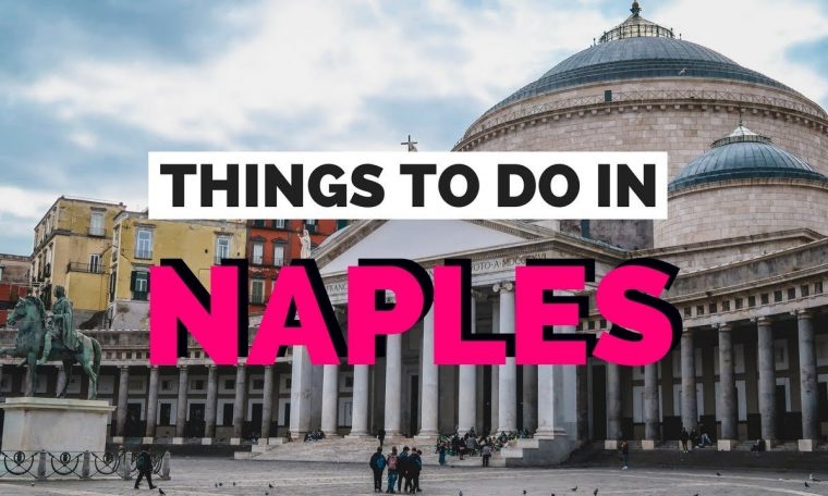 10 Things to do in Naples, Italy Travel Guide