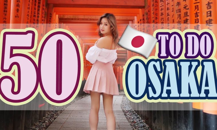 50 Things to do in JAPAN, OSAKA | Osaka Travel Guide