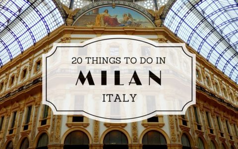 20 Things to do in Milan Italy Travel Guide