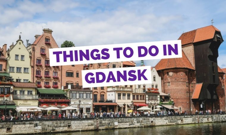 10 Things to do in Gdańsk, Poland Travel Guide