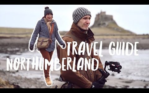 TRAVEL GUIDE NORTHUMBERLAND: Where to stay & which places to visit (Part 1)