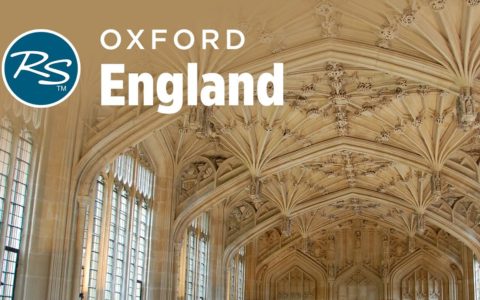 Oxford, England: Prestigious University - Rick Steves’ Europe Travel Guide - Travel Bite