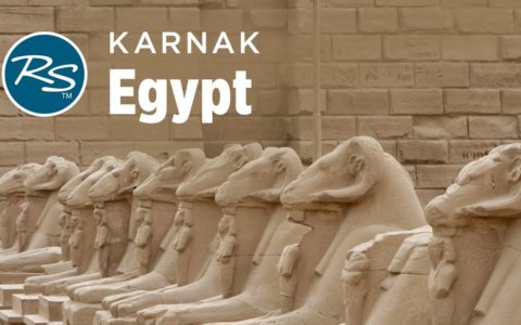 Luxor, Egypt: The Karnak Temple Complex - Rick Steves’ Europe Travel Guide - Travel Bite