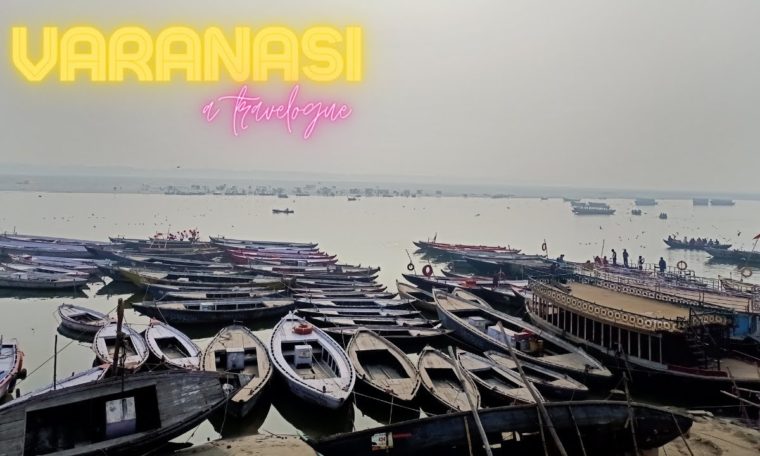 Ghure elam Varanasi (Part I)  - Varanasi Travelogue II Travel Guide