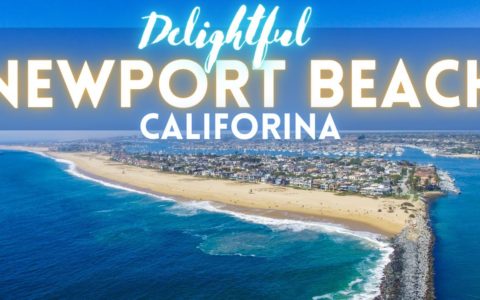 Newport Beach California Travel Guide 2021