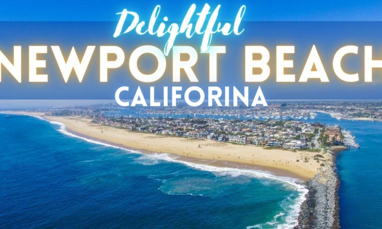 Newport Beach California Travel Guide 2021