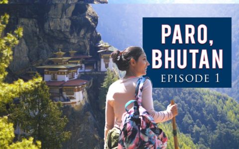 Solo in Paro Bhutan | Tiger's Nest visit | Bhutan Travel Guide | Bhutan Series Ep 1 | Tanya Khanijow