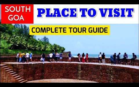 PLACE TO VISIT IN SOUTH GOA | COMPLEATE TOUR GUIDE |TOURIST PLACE & ACTIVITIES  | SOUTH GOA