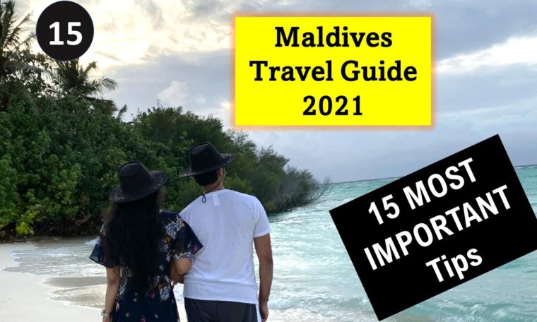 Maldives travel guide 2021 | Things to know before traveling to maldives | 15 tips and tricks
