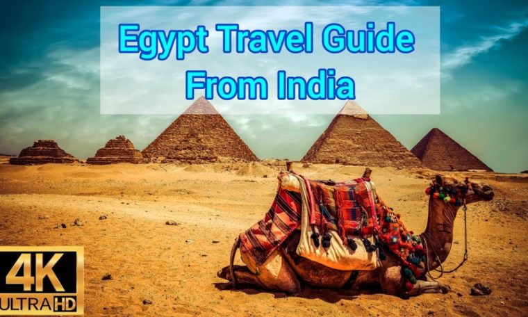 Egypt Travel Guide | Egypt Tour Plan from India | Cairo | India to Egypt
