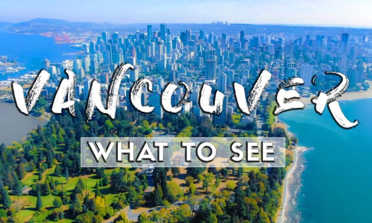 What to See In Vancouver! (2020) | Travel Guide