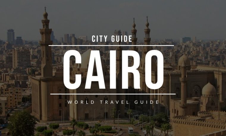 CAIRO City Guide | Egypt | Travel Guide