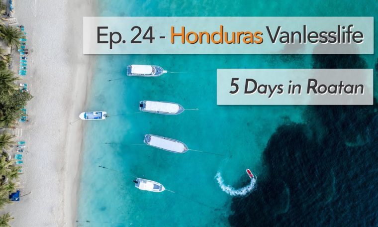 Ep. 24  Roatan island, Honduras. Travel guide