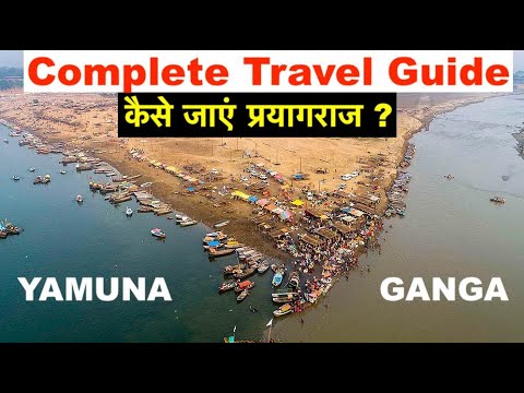 Complete Travel Guide, Prayagraj | Transport, Hotel, Attractions, Best place to eat & Budget