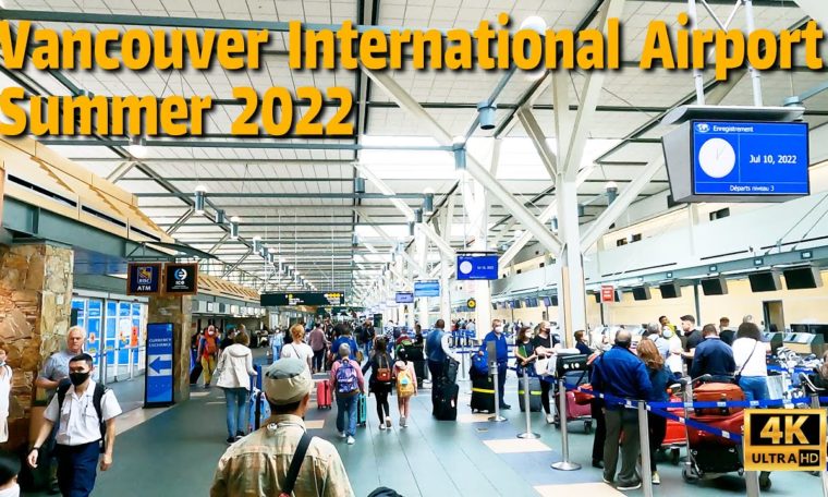 🇨🇦[4K] WALK CANADA - ✈️ ✈️ ✈️ Vancouver International Airport (YVR), Canada Travel Guide. July 2022.
