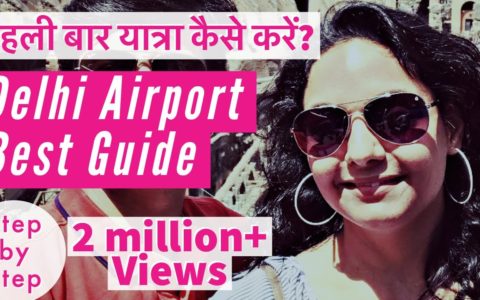 New Delhi Airport Terminal 3 Guide l First Time Travellers l Travel Tips l IGI T3 l Hindi