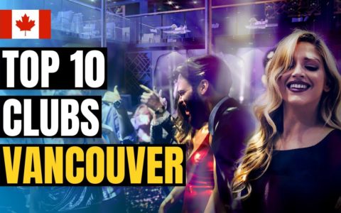 Top 10 Best Nightclubs In Vancouver 2022 | Canada Travel Guide