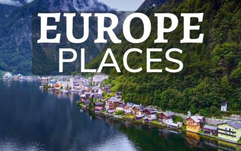 The 10 best places to visit in Europe - Best Travel Guide