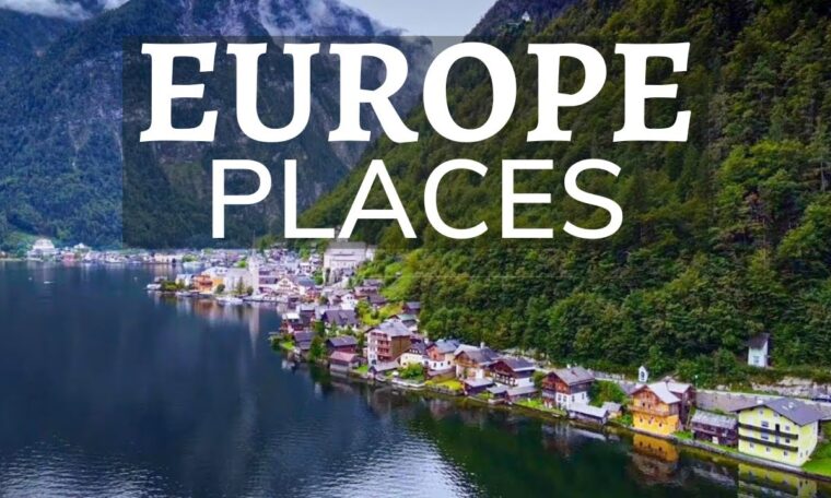 The 10 best places to visit in Europe - Best Travel Guide