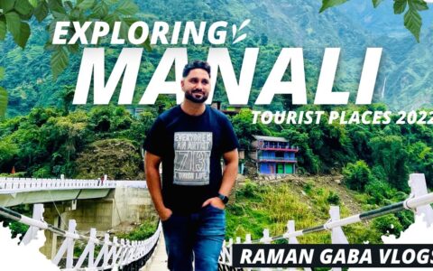 Manali Tourist Places 2022 | Manali Travel Guide | @Raman Gaba Vlogs