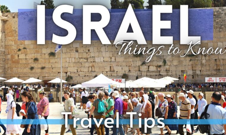 Israel Travel Guide: Everything You NEED TO KNOW Before Visiting Israel 2022