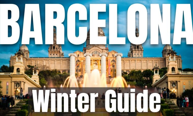 Barcelona Winter Travel Guide 2022-23