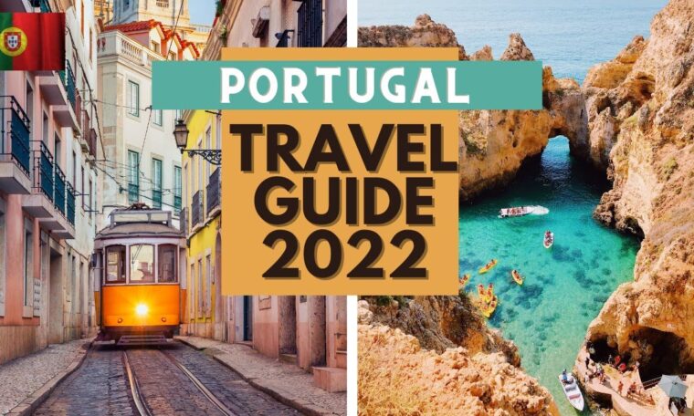 Portugal Travel Guide 2022 - Best Places to Visit in Portugal in 2022