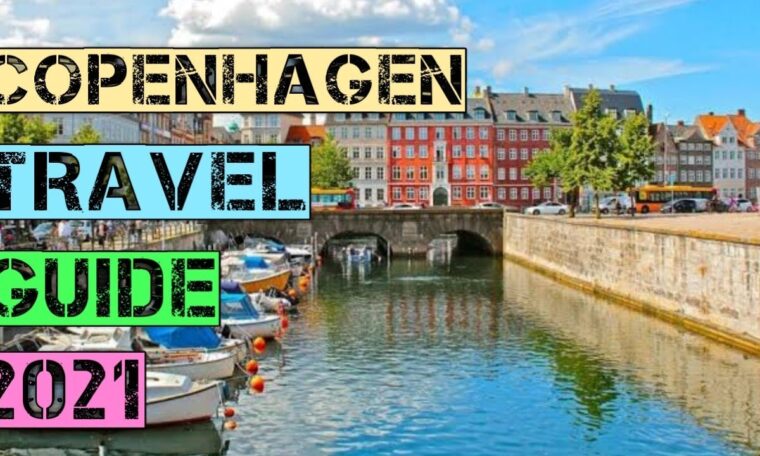 Copenhagen Travel Guide 2021 - Best Places to Visit in Copenhagen Denmark in 2021