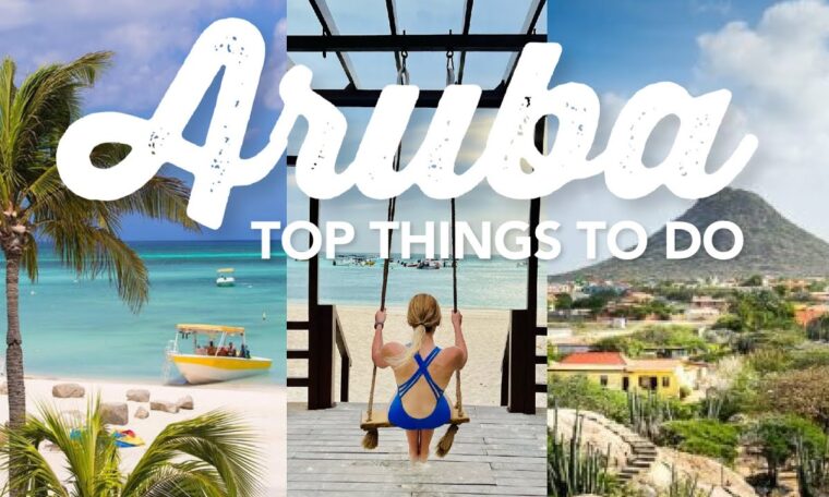 Top 10 Things to Do in Aruba | Aruba Travel Guide