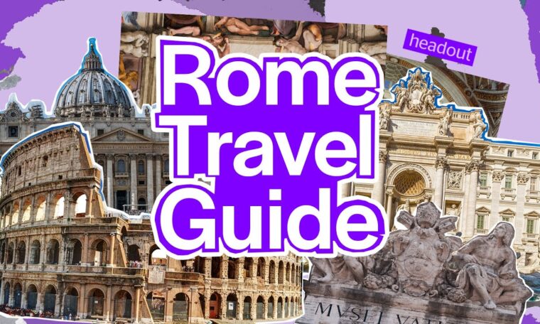 Rome Travel Guide for 2023 - Things to know BEFORE you travel to Rome