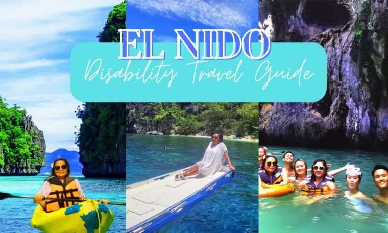 EL NIDO-PALAWAN: DISABILITY TRAVEL GUIDE TIPS HOW TO EXPERIENCE THE BEST OF THIS TROPICAL PARADISE