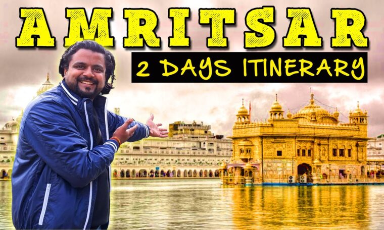 Complete travel guide Amritsar | Transportation, Hotels, Permits & budget for Amritsar Trip
