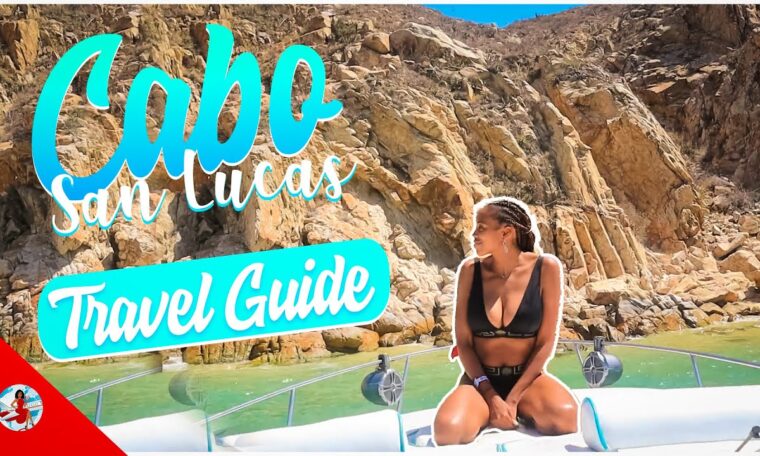 Cabo San Lucas Travel Guide | Luxury & Budget