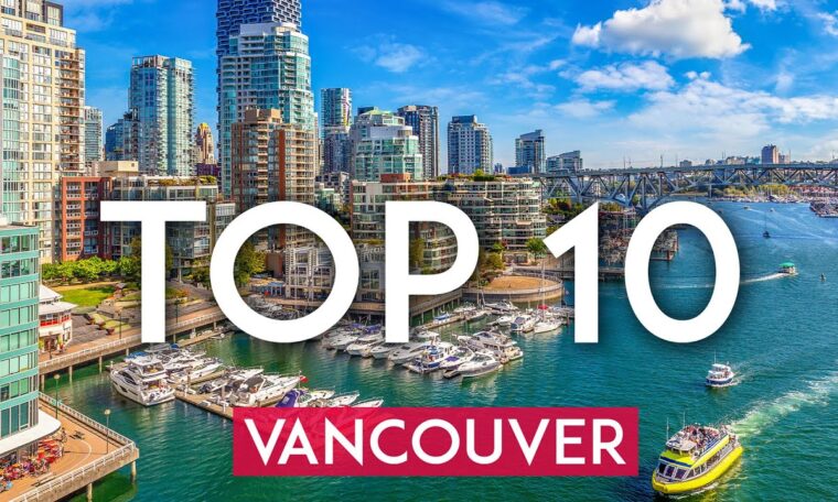 TOP 10 Things to do in Vancouver - [2023 Travel Guide]