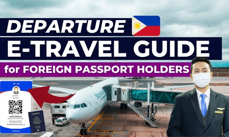 DEPARTING FOREIGN NATIONALS & FORMER FILIPINOS REGISTER HERE: E-TRAVEL GUIDE as of APRIL 2023