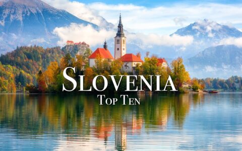 Top 10 Places To Visit In Slovenia - Travel Guide