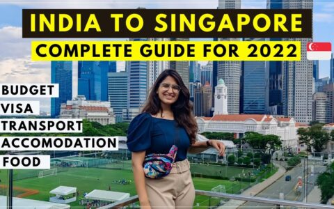 India to Singapore TRAVEL GUIDE' 2022 | Budget, Visa, Stay, SIM, Food- Things To KNOW BEFORE YOU GO!