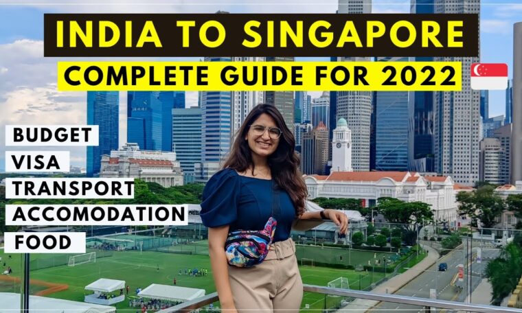 India to Singapore TRAVEL GUIDE' 2022 | Budget, Visa, Stay, SIM, Food- Things To KNOW BEFORE YOU GO!