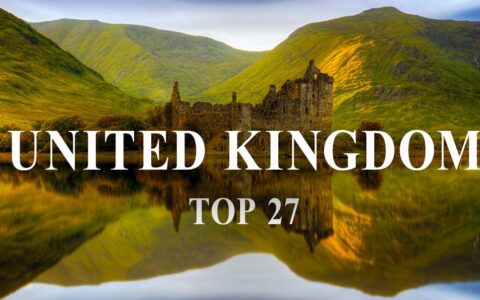 Top 27 Places To Visit In United Kingdom - UK Travel Guide