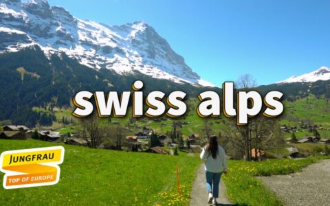 How To Do The Swiss Alps - Jungfrau Region 2022 Travel Guide