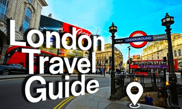 London Travel Guide for 2023 - All You Need To Know