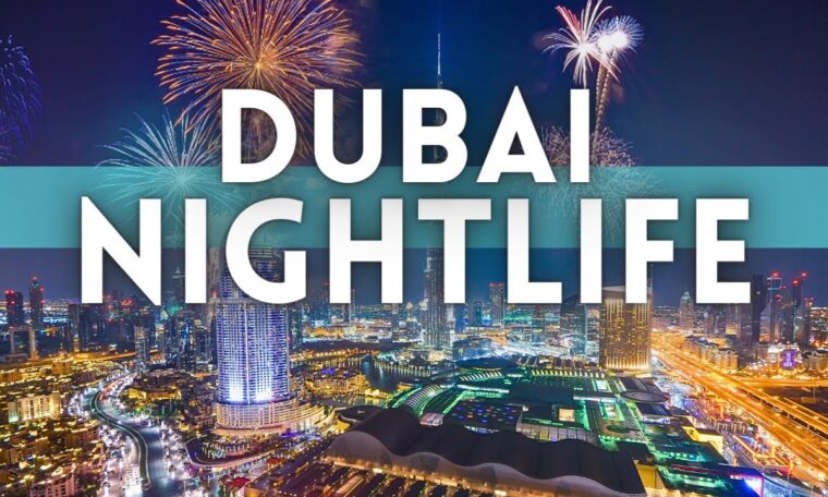 Best Dubai Nightlife Travel Guide 2023