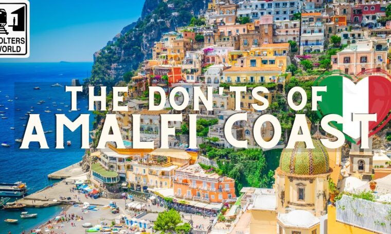 Amalfi Coast: The Don'ts of Visiting the Amalfi Coast