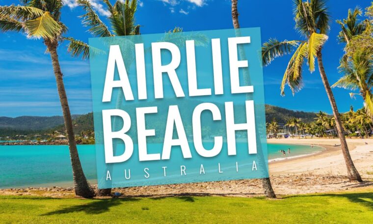 AIRLIE BEACH, North Queensland - 4K | Australian Travel Guide
