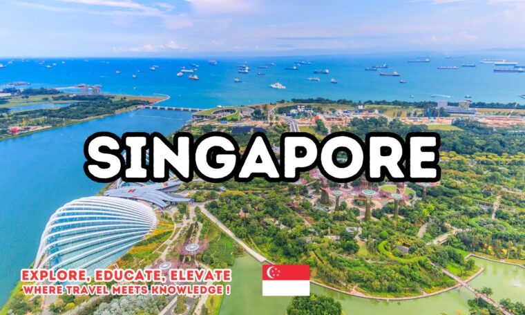 Singapore Travel Guide | Overview | Top Travel Destinations Worldwide | Top 10 Places to Visit