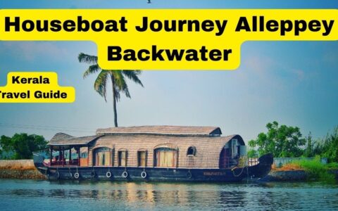 Houseboat Journey Alleppey Backwater| Kerala Travel Guide | Budget Tour Kerala Itinerary