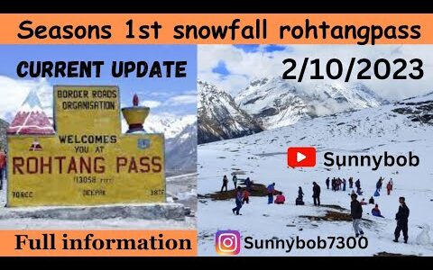 Fresh snowfall Rohtangpass ! full information ! 2/10/2023 ! travel guide @SunnyBob7300 #snowfall