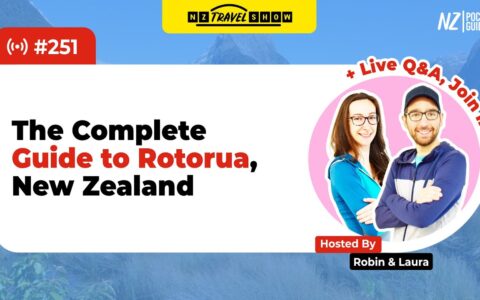 💬 NZ Travel Show - Full Travel Guide to Rotorua + Our Recommendations - NZPocketGuide.com