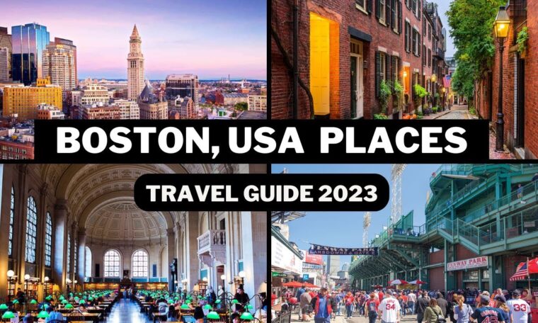 Boston Travel Guide 2023 - Best Places to Visit In Boston, Massachusetts USA -Top Tourist Attraction